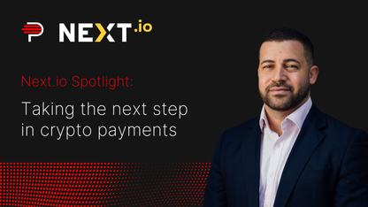 Next.io Spotlight: Taking the next step in crypto payments